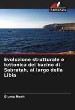 Evoluzione Strutturale E Tettonica Del Bacino Di Sabratah Al Largo Della Libia Literatura