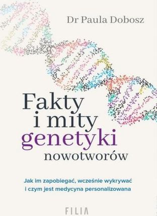 Fakty i mity genetyki nowotworów (E-book)