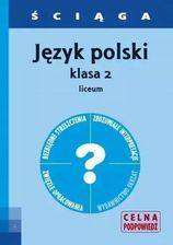 Zdjęcie Ściąga. Język Polski. Klasa 2 Liceum - Górzno