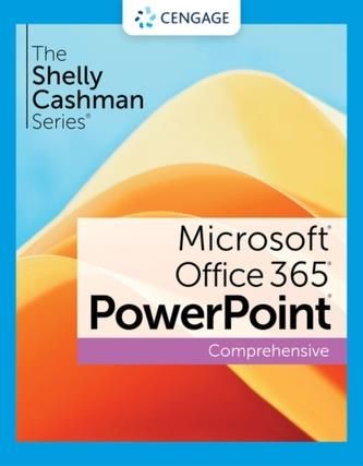 The Shelly Cashman Series (R) Microsoft (R) Office 365 (R) &amp; PowerPoint (R) 2021 Comprehensive Hoisington, Corinne; Freund, Steven; Schmieder, Eri
