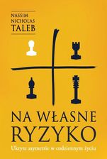 Zdjęcie Na własne ryzyko. Ukryte asymetrie w codziennym życiu (okładka miękka) - Pieszyce