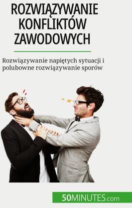 Rozwi Zywanie Konflikt W Zawodowych Literatura Obcoj Zyczna Ceny I Opinie Ceneo Pl