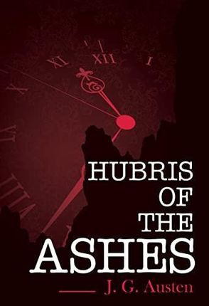 Hubris of the Ashes Jane Austen