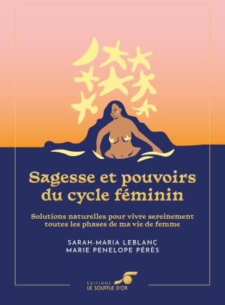 Sagesse Et Pouvoirs Du Cycle Féminin - Broché - Sarah-Maria