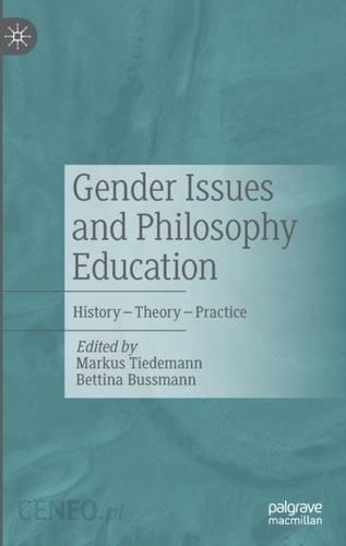 Gender Issues And Philosophy Education Literatura Obcojęzyczna Ceny I Opinie Ceneopl 7994