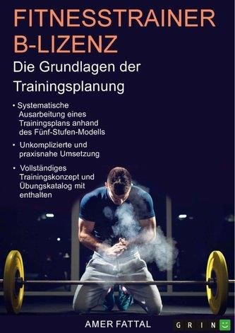 Fitnesstrainer B-Lizenz. Die Grundlagen Der Trainingsplanung Swazey ...