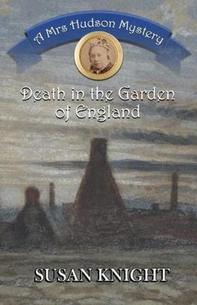 Death in the Garden of England: A Mrs Hudson Mystery