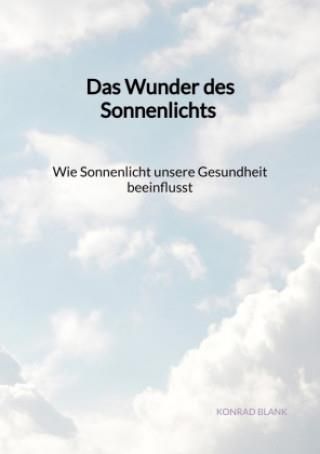 Das Wunder Des Sonnenlichts - Wie Sonnenlicht Unsere Gesundheit ...