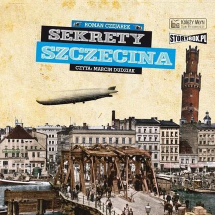 Sekrety Szczecina Roman Czejarek (Audiobook)