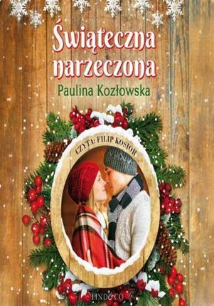 Świąteczna narzeczona Paulina Kozłowska (Audiobook)