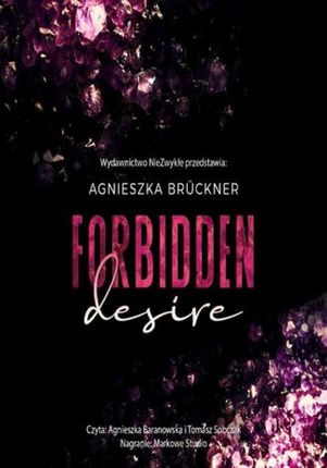 Forbidden Desire Agnieszka Bruckner (Audiobook)