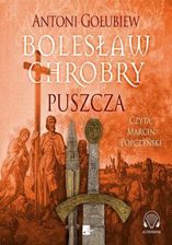 Zdjęcie Bolesław Chrobry. Puszcza Antoni Gołubiew (Audiobook) - Łódź