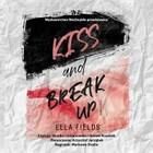 Kiss and break up Ella Fields (Audiobook)