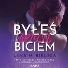 Byłeś serca biciem Lena M. Bielska (Audiobook)