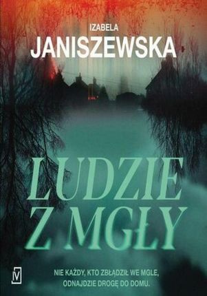 Ludzie z mgły Izabela Janiszewska (Audiobook)