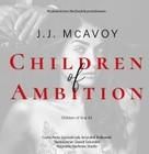 Children of Ambition J. J. McAvoy (Audiobook)