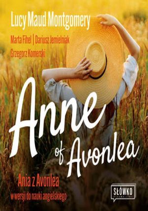 Anne of Avonlea. Ania z Avonlea w wersji do nauki angielskiego Lucy Maud Montgomery (Audiobook)