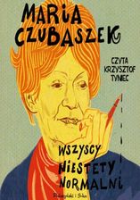 Zdjęcie Wszyscy niestety normalni Maria Czubaszek (Audiobook) - Polanica-Zdrój