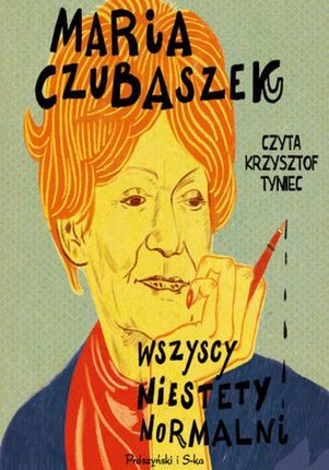 Wszyscy niestety normalni Maria Czubaszek (Audiobook)