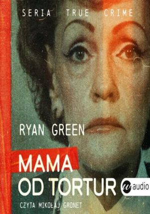 Mama od tortur Ryan Green (Audiobook)