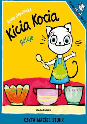 Kicia Kocia gotuje Anita Głowińska (Audiobook)