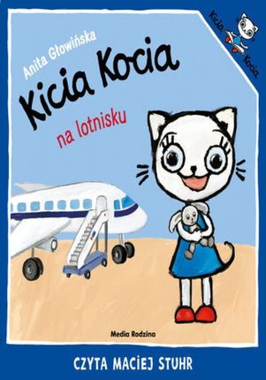 Kicia Kocia na lotnisku Anita Głowińska (Audiobook)