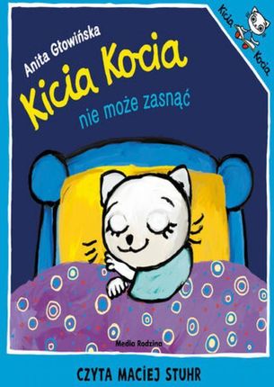Kicia Kocia nie może zasnąć Anita Głowińska (Audiobook)