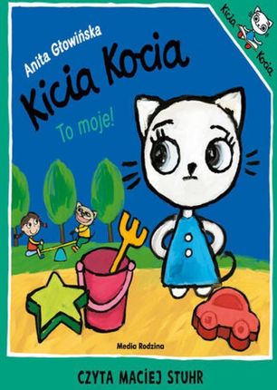 Kicia Kocia to moje Anita Głowińska (Audiobook)