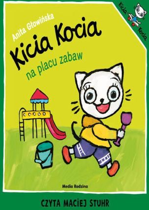 Kicia Kocia na placu zabaw Anita Głowińska (Audiobook)