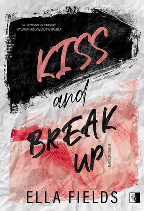 Kiss and break up - Ella Fields (E-book)