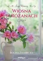 Wiosna w Różanach - Bogna Ziembicka (E-book)