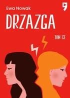 Drzazga. Tom 13 - Ewa Nowak (E-book)
