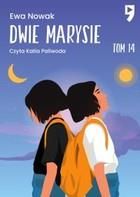 Dwie Marysie. Tom 14 - Ewa Nowak (E-book)
