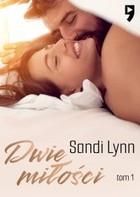 Dwie miłości. Tom 1 - Lynn Sandi (E-book)