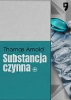 Substancja czynna - Thomas Arnold (E-book)