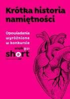 Krótka historia namiętności. Antologia opowiadań - Jacek Kalinowski (E-book)