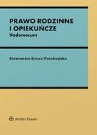 Prawo rodzinne i opiekuńcze. Vademecum - Sławomira Kotas-Turoboyska (E-book)