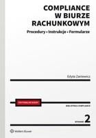 Compliance w biurze rachunkowym. Procedury, instrukcje, formularze - Edyta Zaniewicz (E-book)