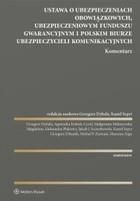 Ustawa o ubezpieczeniach obowiązkowych, Ubezpieczeniowym Funduszu Gwarancyjnym i Polskim Biurze Ubezpieczycieli Komunikacyjnych (E-book)