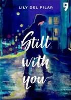 Still with you - Del Pilar Lily (E-book)