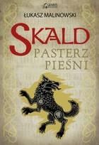 Skald. Pasterz pieśni - Łukasz Malinowski (E-book)