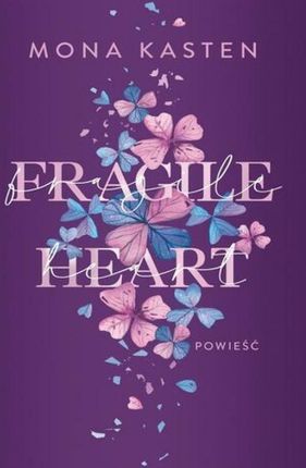 Fragile heart - Mona Kasten (E-book)