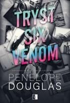 Tryst six venom - Penelope Douglas (E-book)