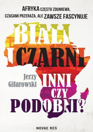Biali i Czarni - inni czy podobni? - Jerzy Gilarowski (E-book)