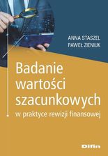 Zdjęcie Badanie wartości szacunkowych w praktyce rewizji finansowej - Bełżyce