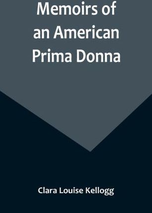 Memoirs of an American Prima Donna
