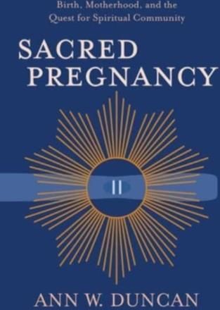 Sacred Pregnancy Duncan, Ravit Golan; Krajcik, Joseph; Rivet, Ann E ...
