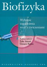 Zdjęcie Biofizyka. Wybrane zagadnienia wraz z ćwiczeniami - Wisła
