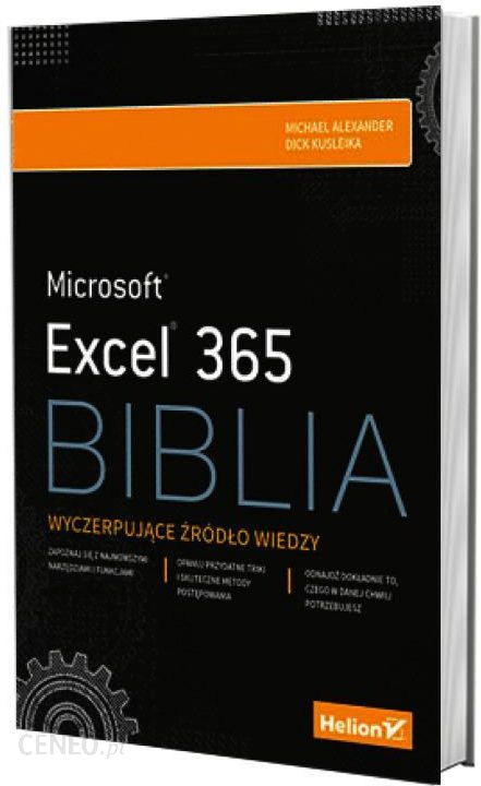 Podręcznik Do Informatyki Excel 365 Biblia Ceny I Opinie Ceneopl 8415