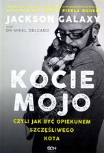Zdjęcie Kocie mojo, czyli jak być opiekunem szczęśliwego kota wyd. 2 - Cieszyn
